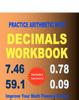 Книга Practice Arithmetic with Decimals Workbook : Improve Your Math Fluency Series
