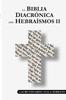 The La Biblia Diacronica Con Hebraismos II : 2 Book