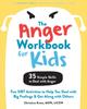 Книга The Anger Workbook for Kids : DBT Skills To Help Children Manage Emotions, Reduce Conflict, and Find Calm