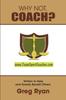Книга Why Not, Coach?