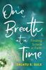 Книга One Breath At A Time : Finding Solace In Faith