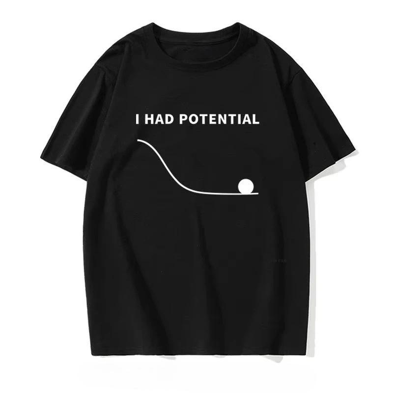 Project Hail Mary I Had Potential Ryland Grace Same Style Cotton Unisex Shirt 2026 Summer New Fashion Men Oversized Tshirt