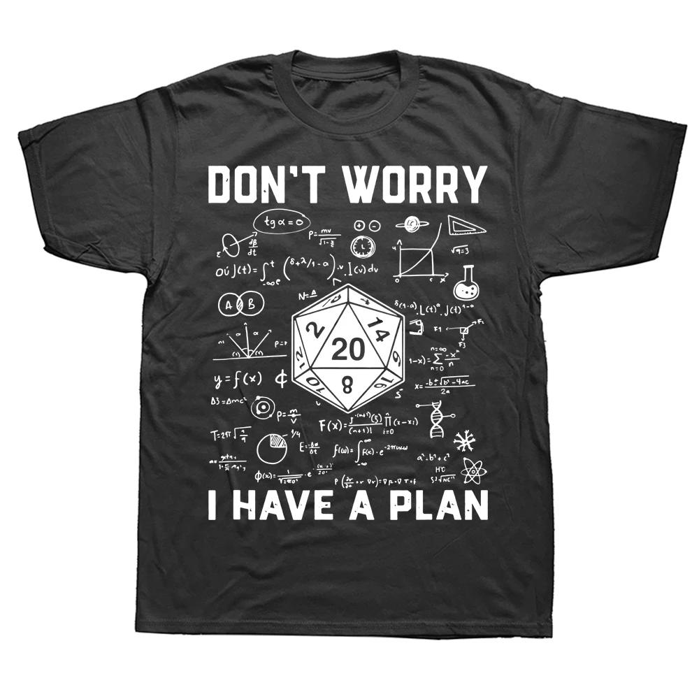 I Have A Plan D20 Dice Role Playing Game DnD T-shirt Novelty Dungeon Dragon T Shirts Graphic Personalized Printed Women Men