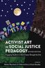 Книга Activist Art In Social Justice Pedagogy : Engaging Students In Glocal Issues Through the Arts, Revised Edition : 515