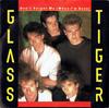 7-дюймовая пластинка GLASS TIGER - Не забывай меня (Когда меня не станет) MT13 Manhattan Recor 1986 UK Рок Б/у