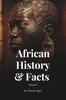 The African History & Facts Volume I Book