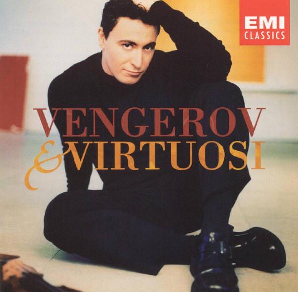 CD МАКСИМ ВЕНГЕРОВ , ВИРТУОЗЫ - Венгеров и Виртуозы 724355716422 EMI Classics 2001 США Классика Б/У