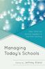 Книга Managing Today???s Schools : New Skills for School Leaders In the 21st Century