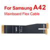 A22 A32 New Main Motherboard Flex Cable For Samsung A32 A325/A42 A425/A52 A525 A22 A72 A21 Mainboard Flex Replacement parts