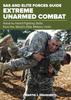 Книга SAS and Elite Forces Guide Extreme Unarmed Combat : Hand-To-Hand Fighting Skills From The World's Elite Military Units