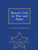 The Nurse's Life In War and Peace - War College Series Book