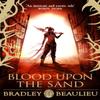 Blood Upon the Sand by Bradley Beaulieu Paperback Book 9781473203051