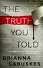The The Truth You Told : 2 Book