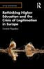 Книга Rethinking Higher Education and the Crisis of Legitimation In Europe