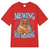 Футболка Mewing Not Meowing Смешные Милые Коты Мем Графические Футболки Унисекс Женская Одежда Хлопок Короткий Рукав Повседневная Оверсайз Футболка