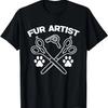 Funny Fur Artist Dog Groomer Grooming Pet Stylist T-Shirt