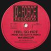 12-дюймовая пластинка MAXIMIZOR - Feel So Hot (Панк Жопа Вон Отсюда!) DFT002 D - Force Recor 1992 Япония Танцевальная и Электронная Б/У