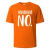 Hahaha No Print T-Shirt Summer Tees For Unisex100% Cotton O-neck Oversize Casual Short sleeved Tops