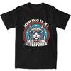 Leisure Cat Mewing Not Meowing Superpower T-Shirts Men Women Heavy Metal Kitten Tees Shirt Gift Idea Clothing