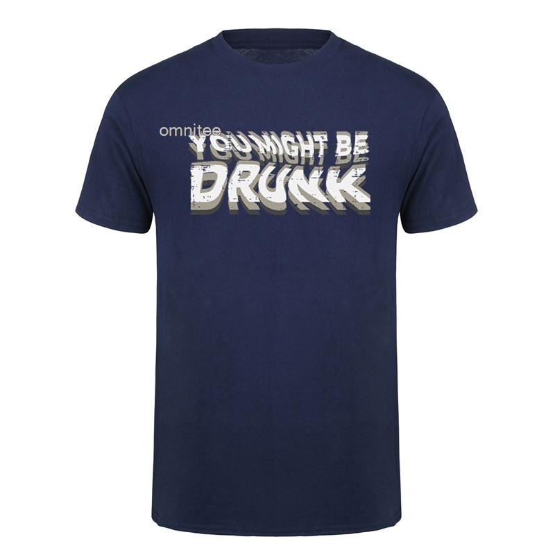 Funny Drinking Humor You Might Be Drunk TShirt Drinker Graphic Saying Tshirts Fashion Humor Streetwear Tshirt HJ028