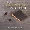 The Journal Writer by Peter Skeels Paperback Book 9781528924030
