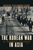 Книга The Korean War In Asia  A Hidden History