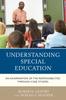 The Understanding Special Education : An Examination of the Responsibilities Through Case Studies Book