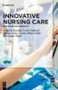 Книга Innovative Nursing Care : Education and Research
