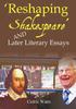 Книга 'Reshaping Shakespeare' and Later Literary Essays
