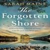 The Forgotten Shore by Sarah Maine Paperback Book 9781399717656
