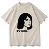 Classic Tv Girl T Shirt Fashion Funny Men/women Clothing Harajuku Clothes Summer Tops Vintage Unisex Graphic T Shirts