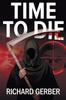 Книга Time To Die by Richard Gerber - Paperback