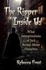 Книга The Ripper Inside Us : What Interpretations of Jack Reveal About Ourselves