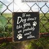 2D Flat, 1pc Funny Dog Warning Sign - Vintage Metal Wall Plaque "If Our Dog Doesn' Like You We Probably Won' Either" - Outdoor/ Retro Sign Suitable