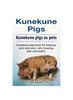 Книга Kunekune Pigs. Kunekune Pigs As Pets. Kunekune Pigs Book for Keeping, Pros and Cons, Care, Housing, Diet and Health.