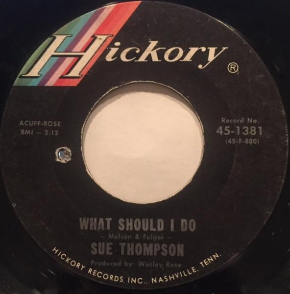 7-дюймовая пластинка СЬЮ ТОМПСОН What Should I Do After The Hearta 451381 Hickory Records 1966 США Кантри/Фолк Б/у