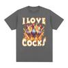 I Love Cocks Funny Meme Graphic Tee Shirt Men's Fashion Casual Short Sleeve T-Shirt Summer Unisex 100% Cotton Oversized T Shirts