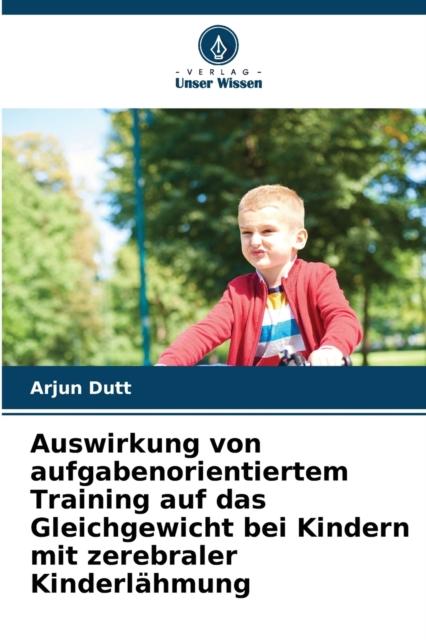 The Auswirkung Von Aufgabenorientiertem Training Auf Das Gleichgewicht Bei Kindern Mit Zerebraler Kinderlahmung Book