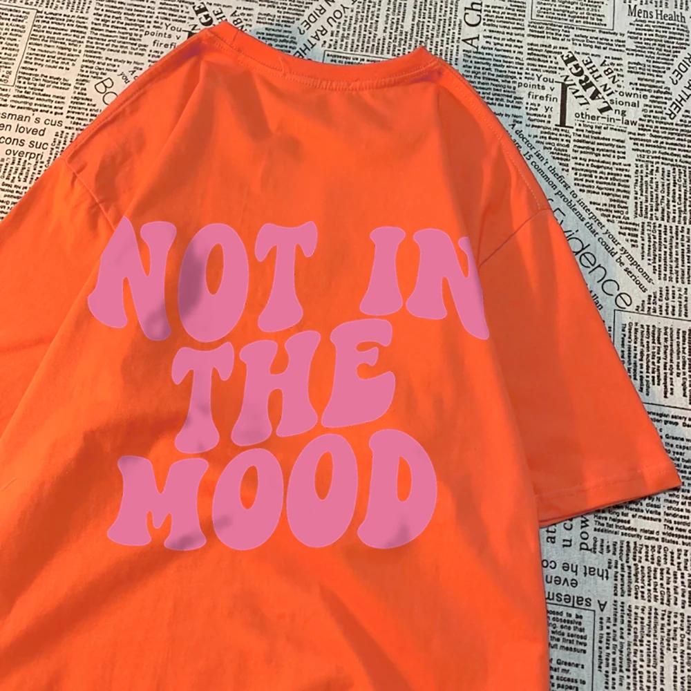 Футболки Not In The Mood Street для мужчин и женщин, модные свободные футболки в стиле хип-хоп, свободная одежда, хлопковые футболки с круглым вырезом, лето