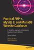 Книга Practical PHP 7, MySQL 8, and MariaDB Website Databases : A Simplified Approach To Developing Database-Driven Websites