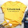 Cousins Shirt Cousins Ill Be There for You Shirts Friends Themed TShirt Matching Funny Family Tees Casual Ladies Tops