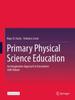 Книга Primary Physical Science Education : An Imaginative Approach To Encounters with Nature