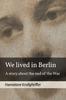 Книга We Lived In Berlin : A Story About the End of the War