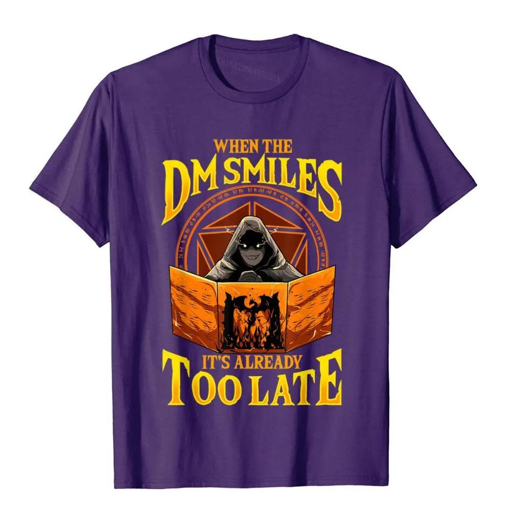 When The DM Smiles It's Already Too Late RPG Tabletop Gaming T-Shirt Street Men T Shirts On Sale Cotton Tops Tees Slim Fit