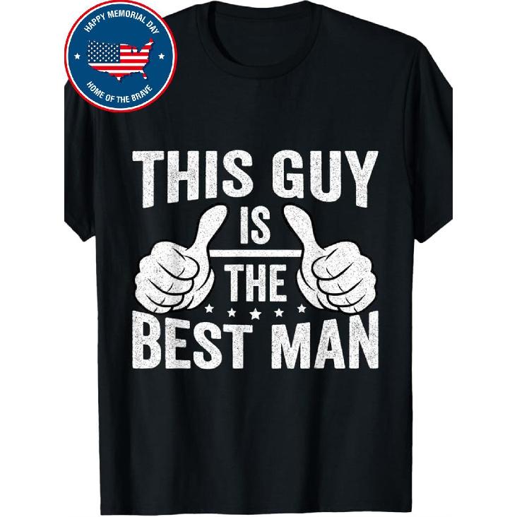 's Best for Man Ever Funny Groomsmen T-Shirt - 100% Cotton Relaxed Fit Short Sleeve Crew Neck, Black with White "This Guy Is The Best for Man" Print