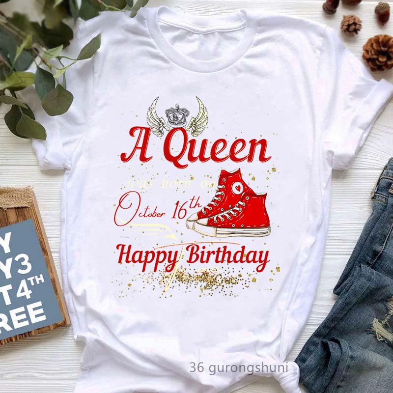 A Queen Was Born On October 15th21th Graphic Print Tshirt Girls Happy Birthday Tshirt Femme Harajuku Shirt Kawaii Clothes