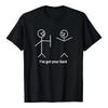 Funny T-Shirt, I Got Your Back Friendship Sarcastic T Shirts Graphic Shirts