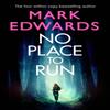 No Place To Run by Mark Edwards Paperback Book 9781542027908