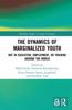 Книга The Dynamics of Marginalized Youth : Not In Education, Employment, or Training Around the World