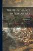 Книга The Renaissance In Italian Art; Sculpture and Painting : a Handbook for Students and Travellers ..; 1898